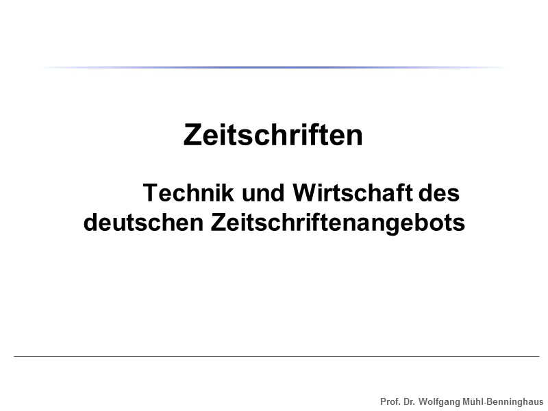 Zeitschriften   Technik und Wirtschaft des deutschen Zeitschriftenangebots